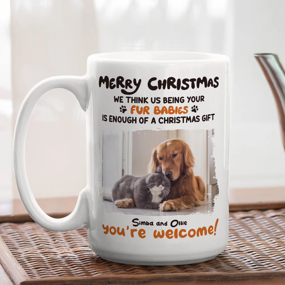 Is Enough A Gift For You Ver Pet Photo - Personalized Custom Coffee Mug - Image 4