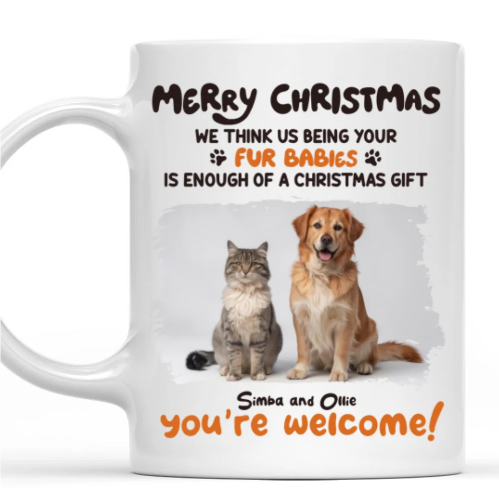 Is Enough A Gift For You Ver Pet Photo - Personalized Custom Coffee Mug - Image 6