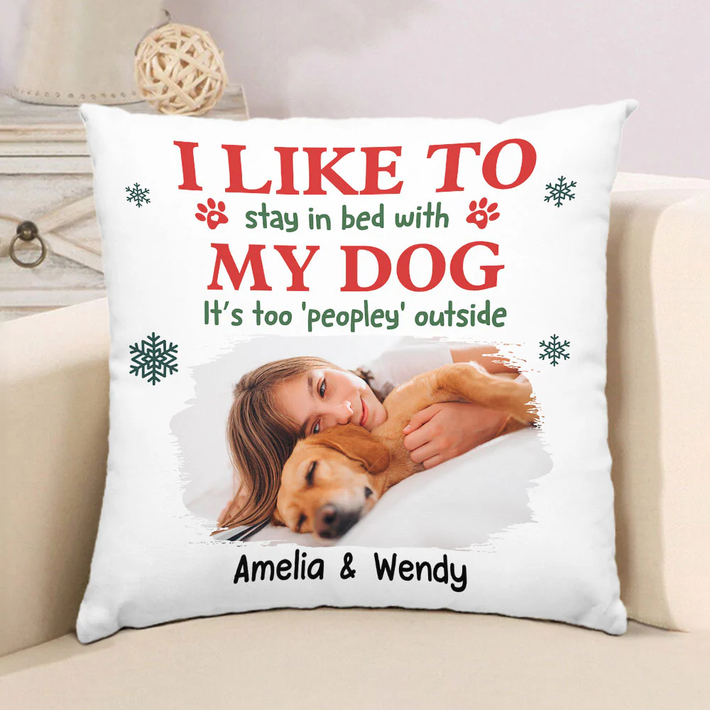 Just Like Stay With My Dogs Photo - Personalized Custom Throw Pillow