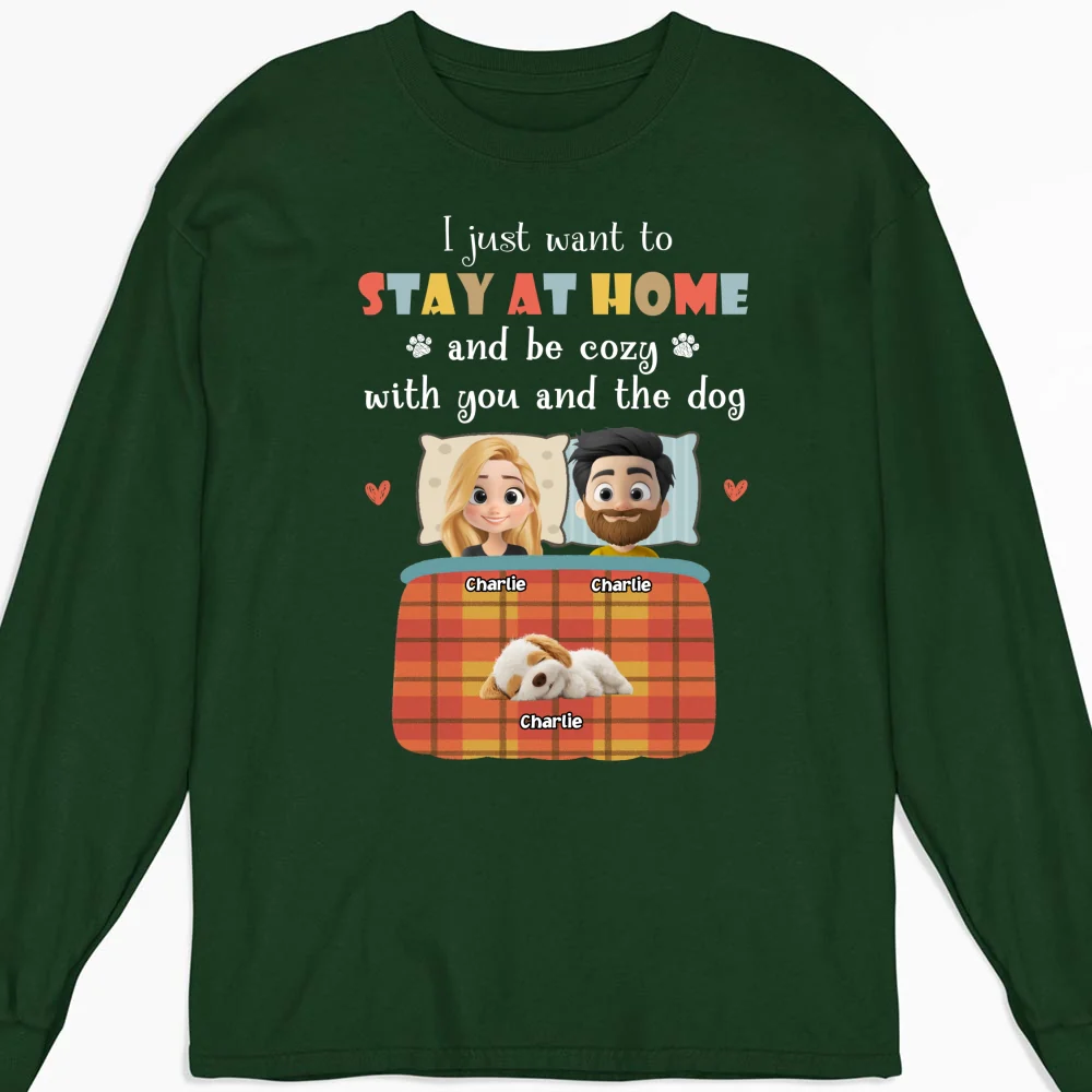 Just Want To Stay At Home - Personalized Custom Long Sleeve T-Shirt - Image 8