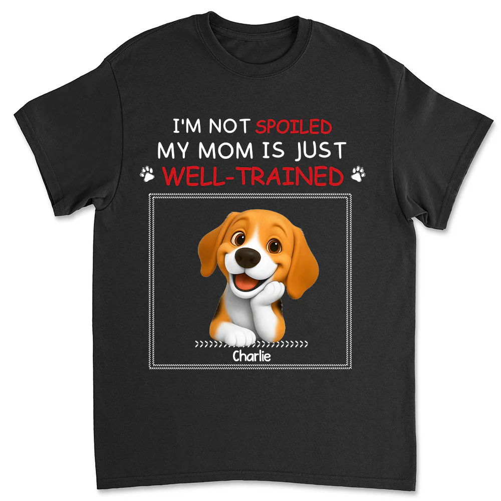 Just Well Trained - Personalized Custom Unisex T-shirt