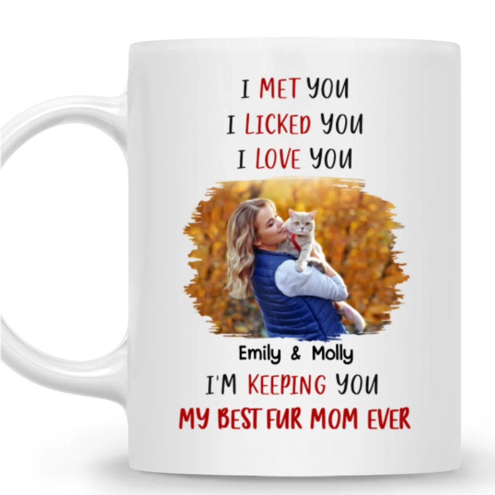 Keeping My Best Fur Mom Photo - Personalized Custom Coffee Mug - Image 6