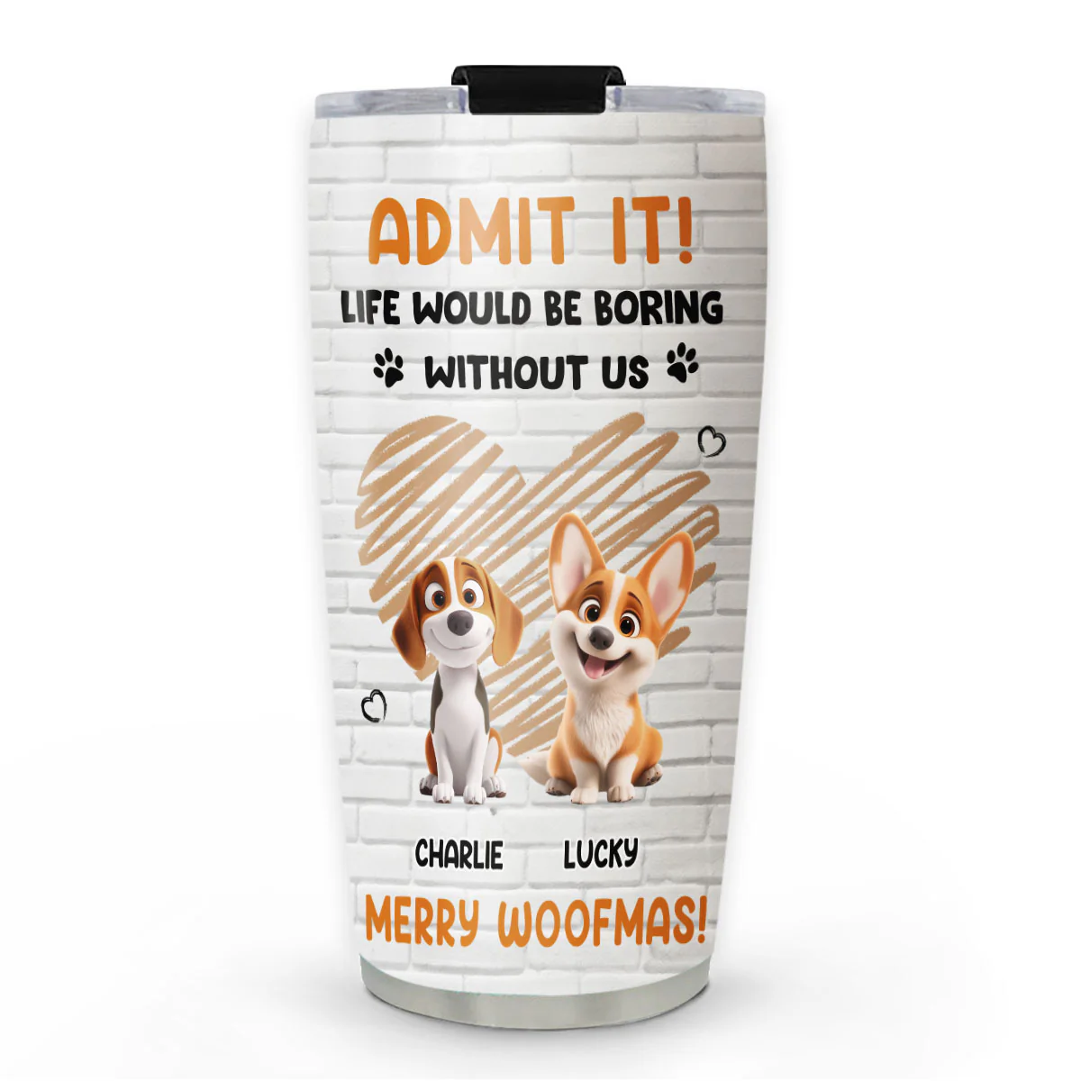 Let Me Tell You Woofmas - Personalized Custom Tumbler