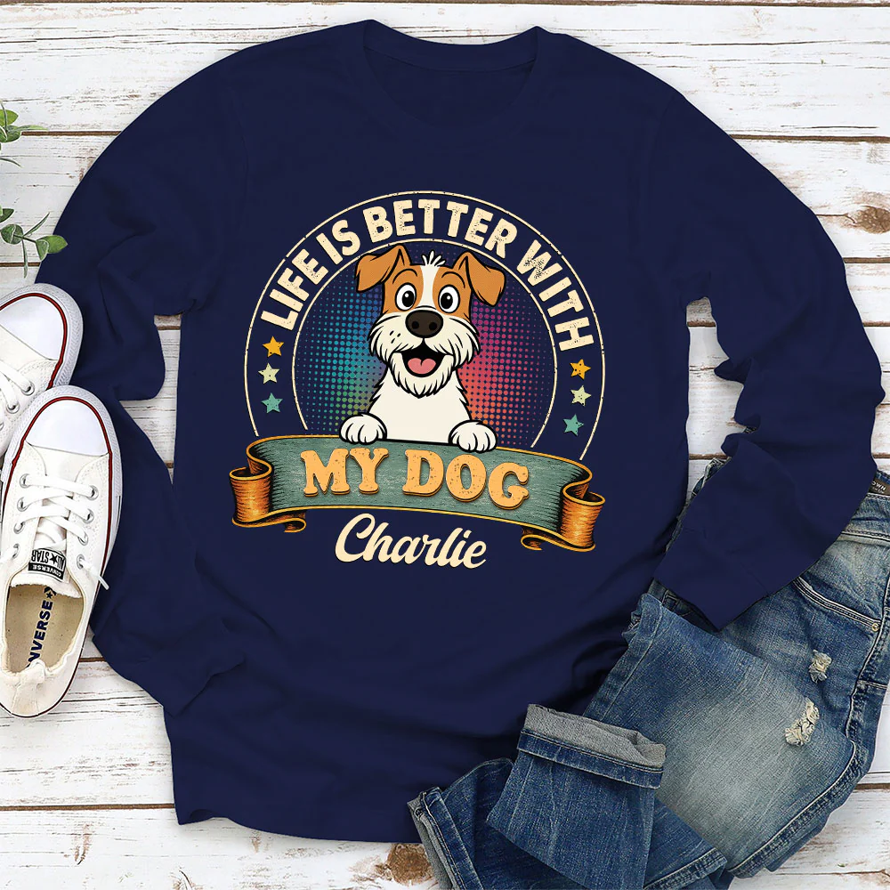 Life Is Better With My Dog - Personalized Custom Long Sleeve T-shirt - Image 2