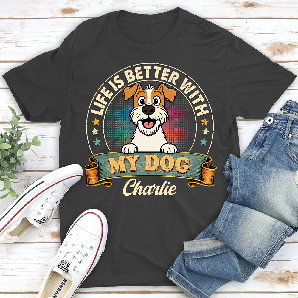 Life Is Better With My Dog - Personalized Custom Unisex T-shirt - Image 3