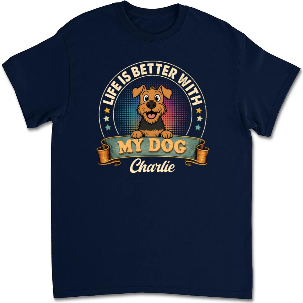 Life Is Better With My Dog - Personalized Custom Unisex T-shirt - Image 7