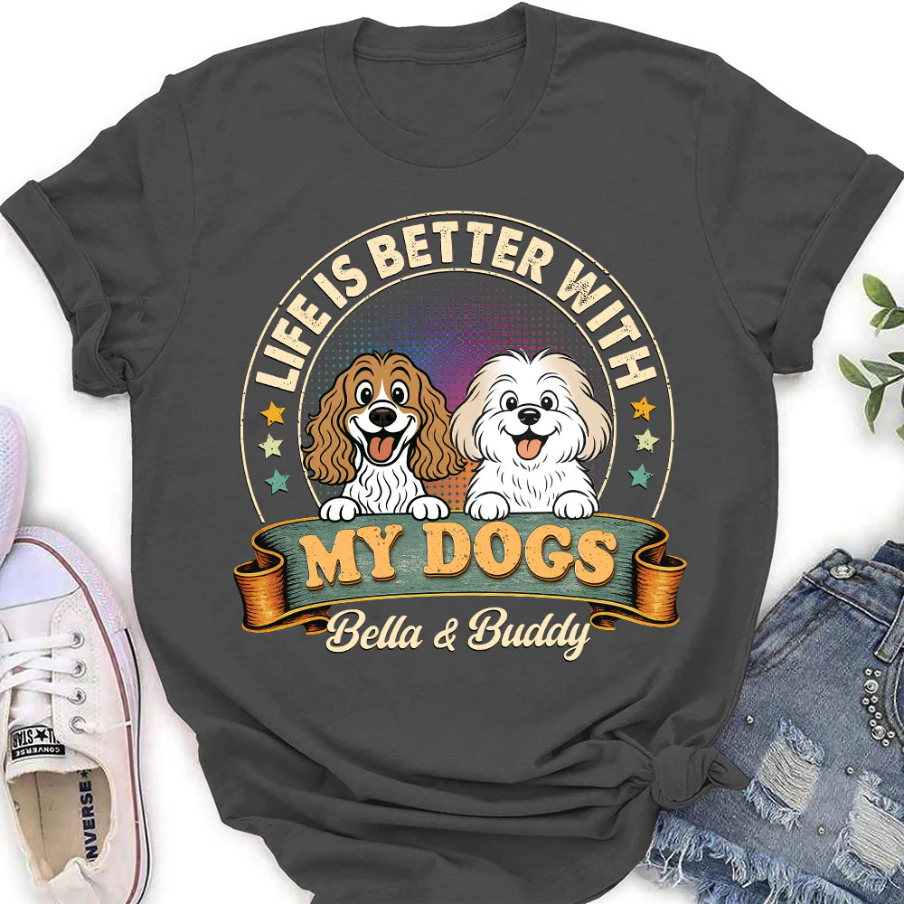 Life Is Better With My Dog - Personalized Custom Women's T-shirt - Image 3