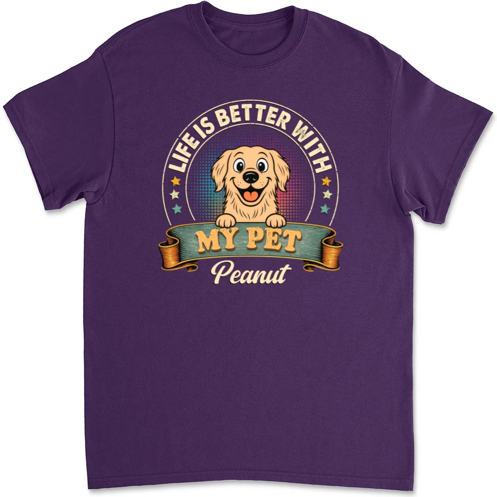 Life Is Better With My Pet - Personalized Custom Unisex T-shirt - Image 8