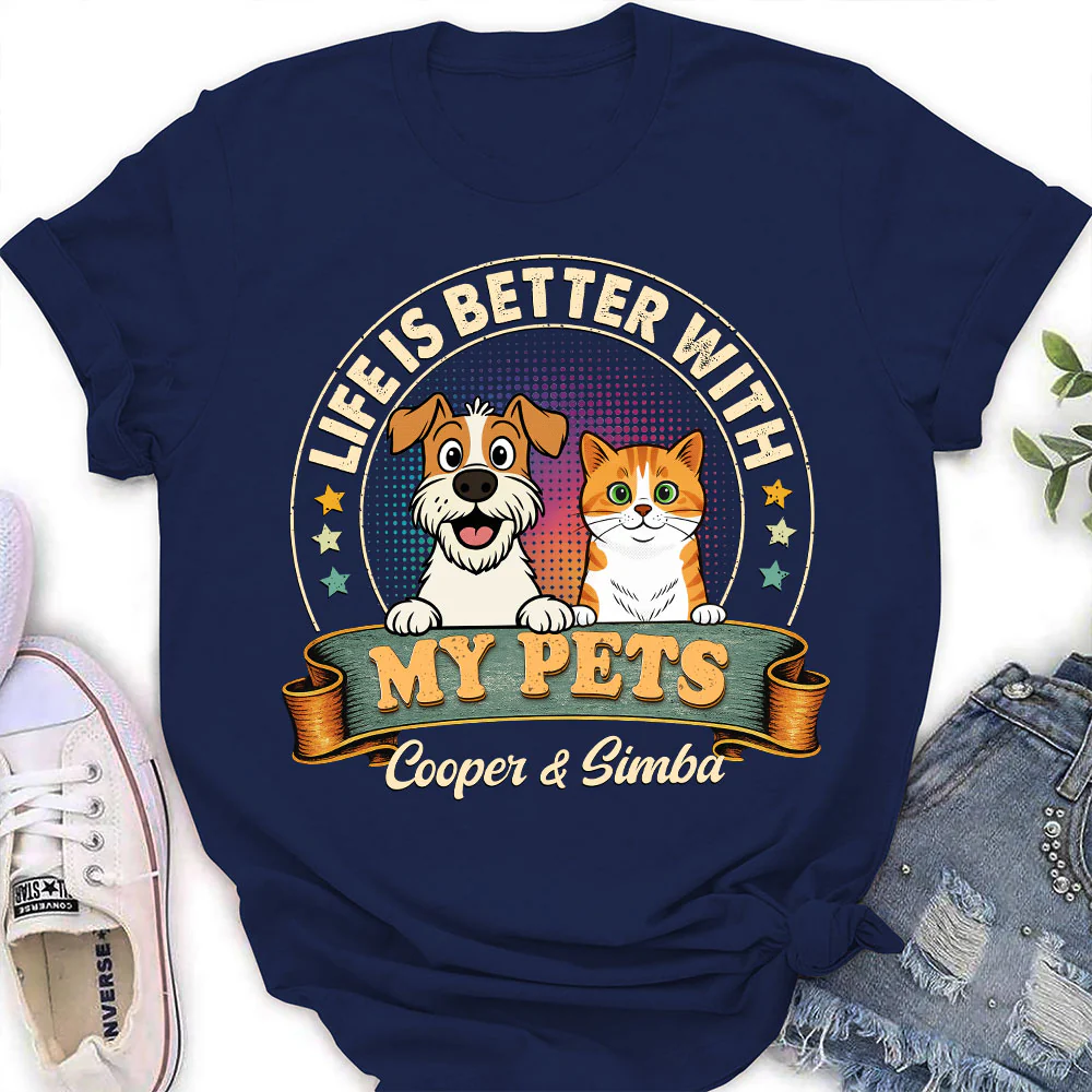Life Is Better With My Pet - Personalized Custom Women's T-shirt - Image 2
