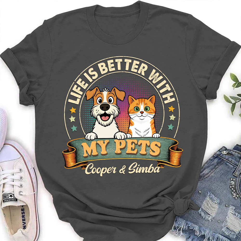 Life Is Better With My Pet - Personalized Custom Women's T-shirt - Image 3