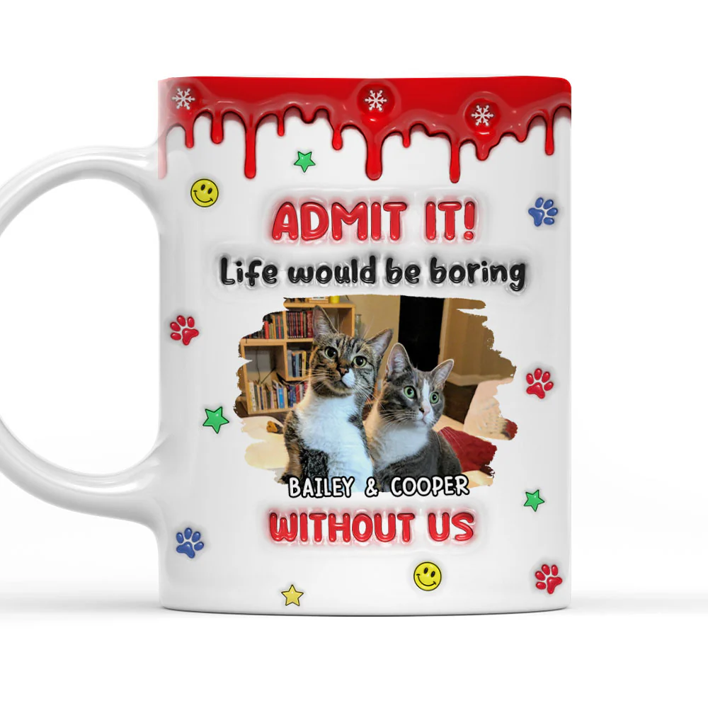 Life Must Have Us Christmas Ver Cat Photo - Personalized Custom 3D Inflated Effect Mug