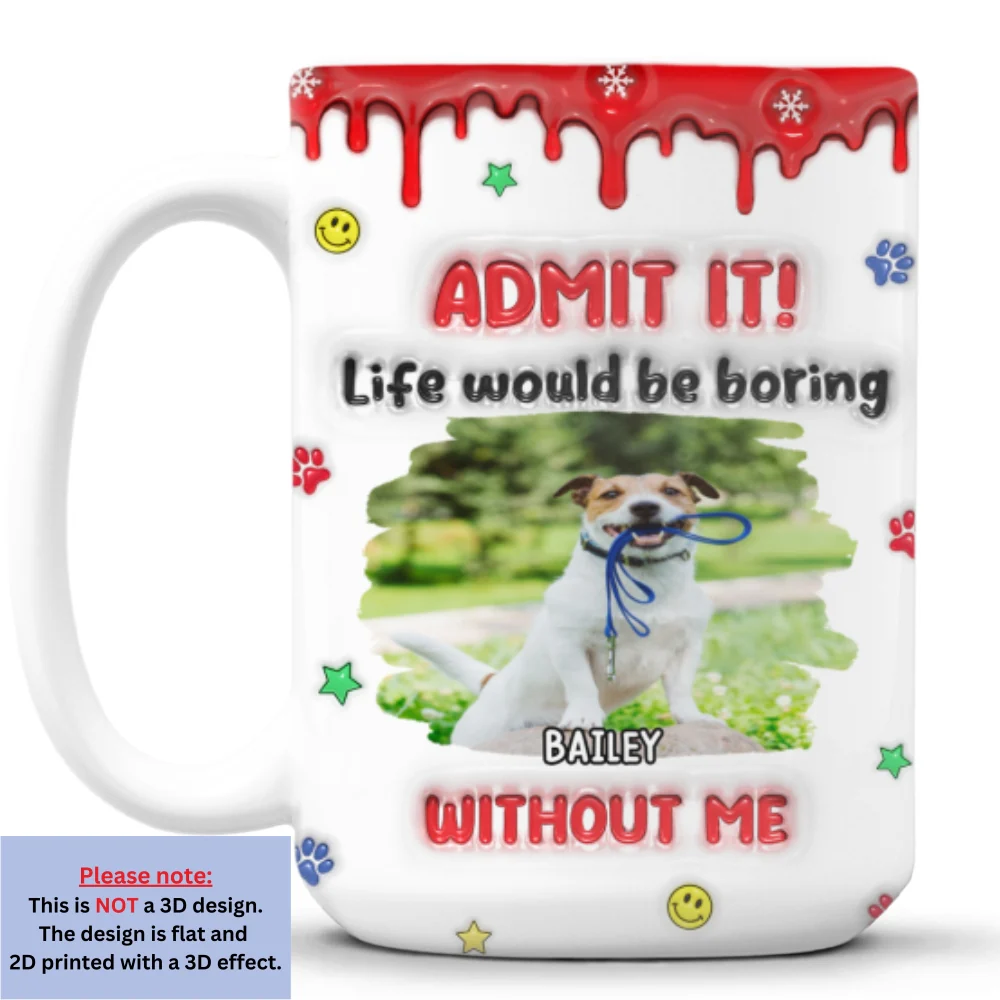 Life Must Have Us Christmas Ver Pet Photo - Personalized Custom 3D Inflated Effect Mug - Image 8