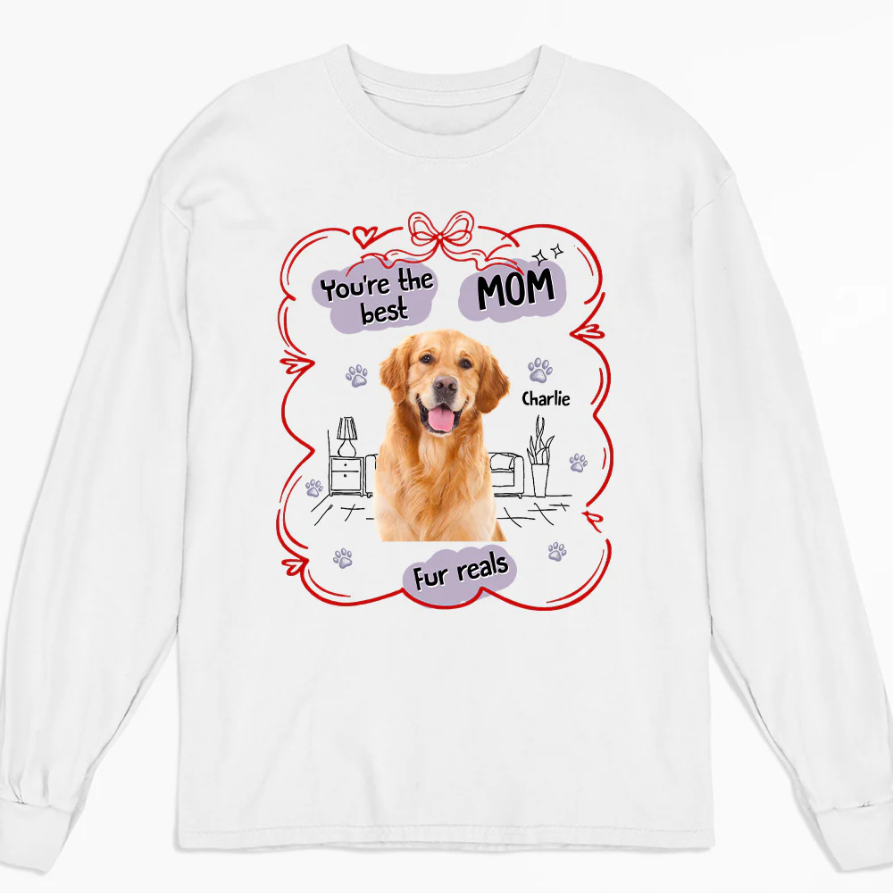 Love Dog Mom For Reals Photo - Personalized Custom Long Sleeve T-Shirt