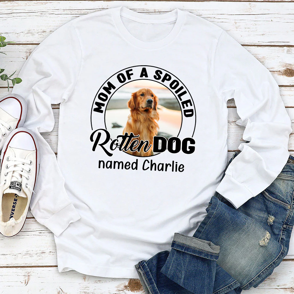 Lovely Spoiled Rotten Comic Dog Photo - Personalized Custom Long Sleeve T-Shirt - Image 2
