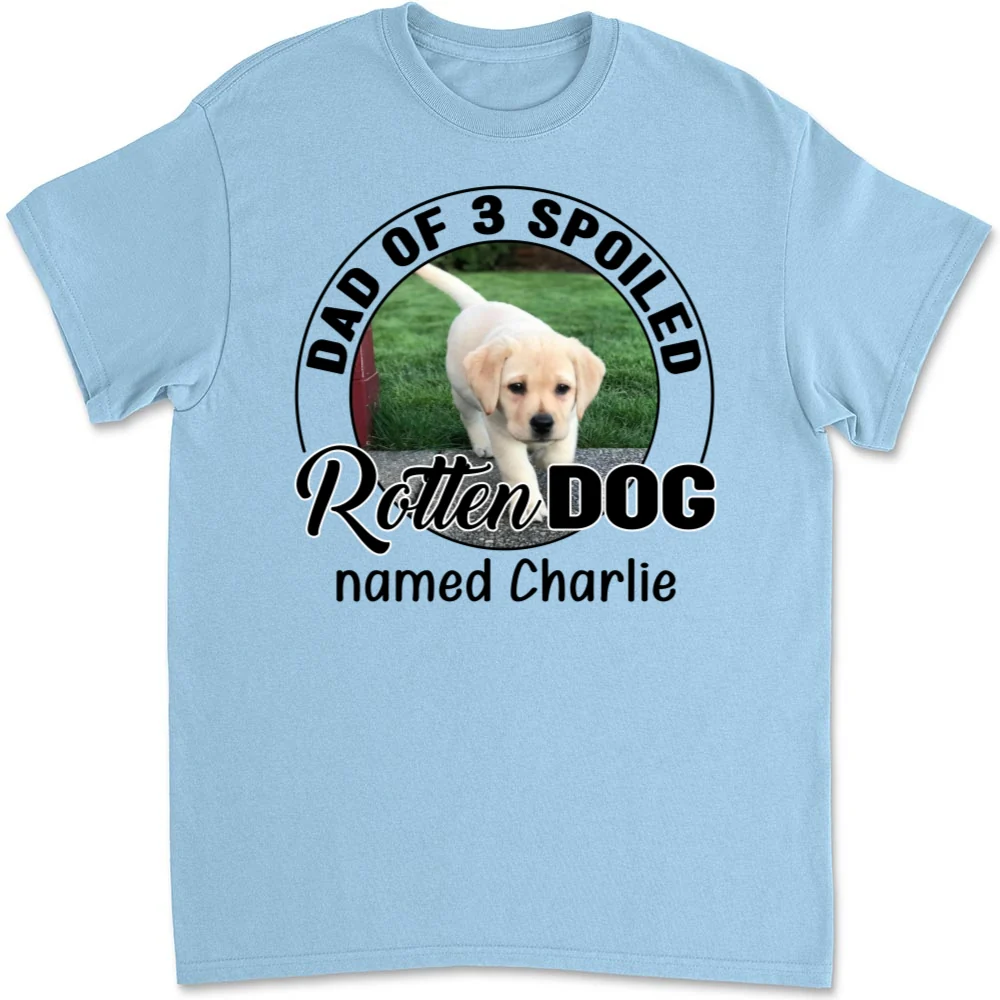 Lovely Spoiled Rotten Comic Dog Photo - Personalized Custom Unisex T-Shirt - Image 7