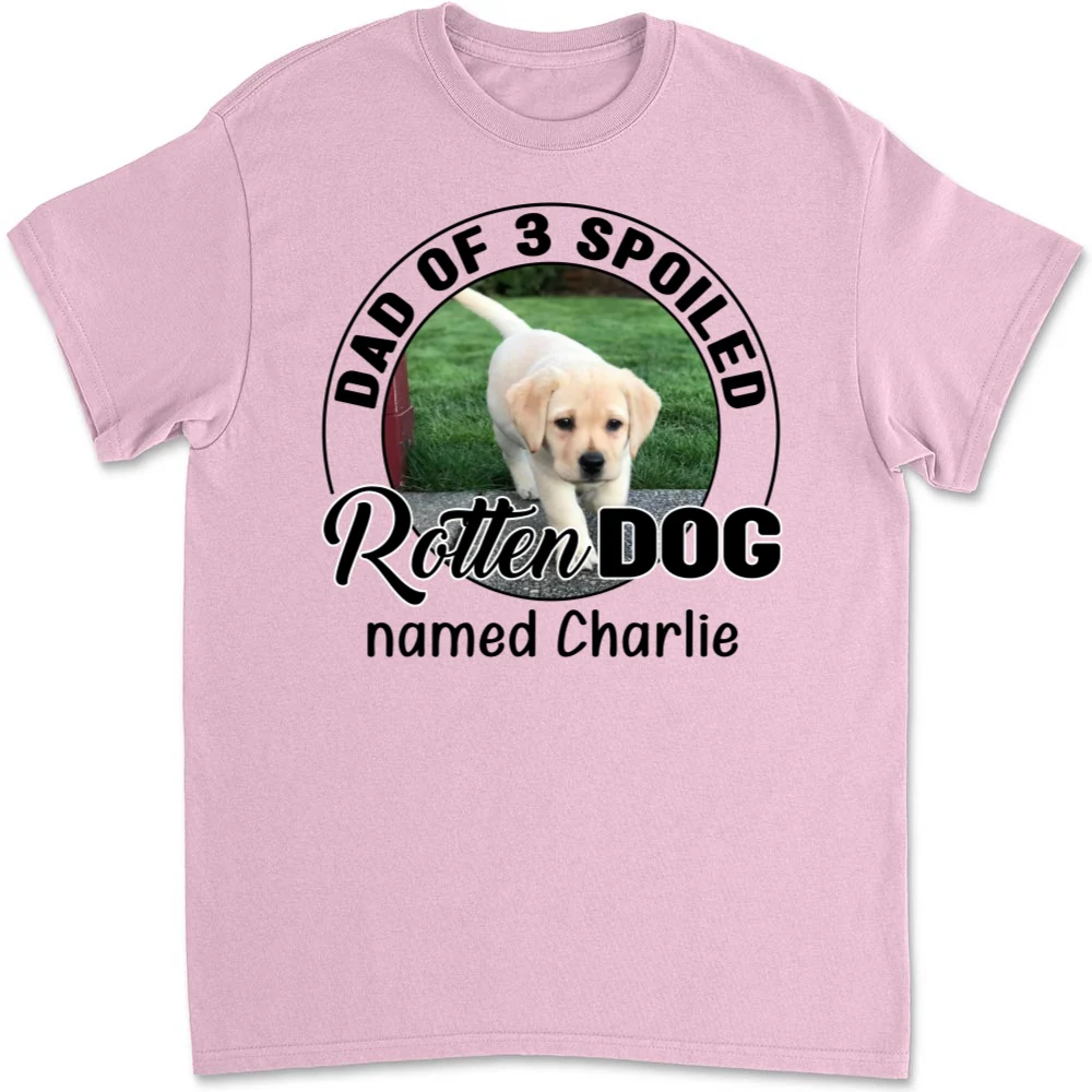 Lovely Spoiled Rotten Comic Dog Photo - Personalized Custom Unisex T-Shirt - Image 8