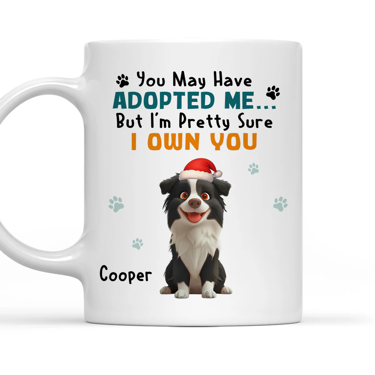 May Have Adopted Me Ver 2 - Personalized Custom Coffee Mug