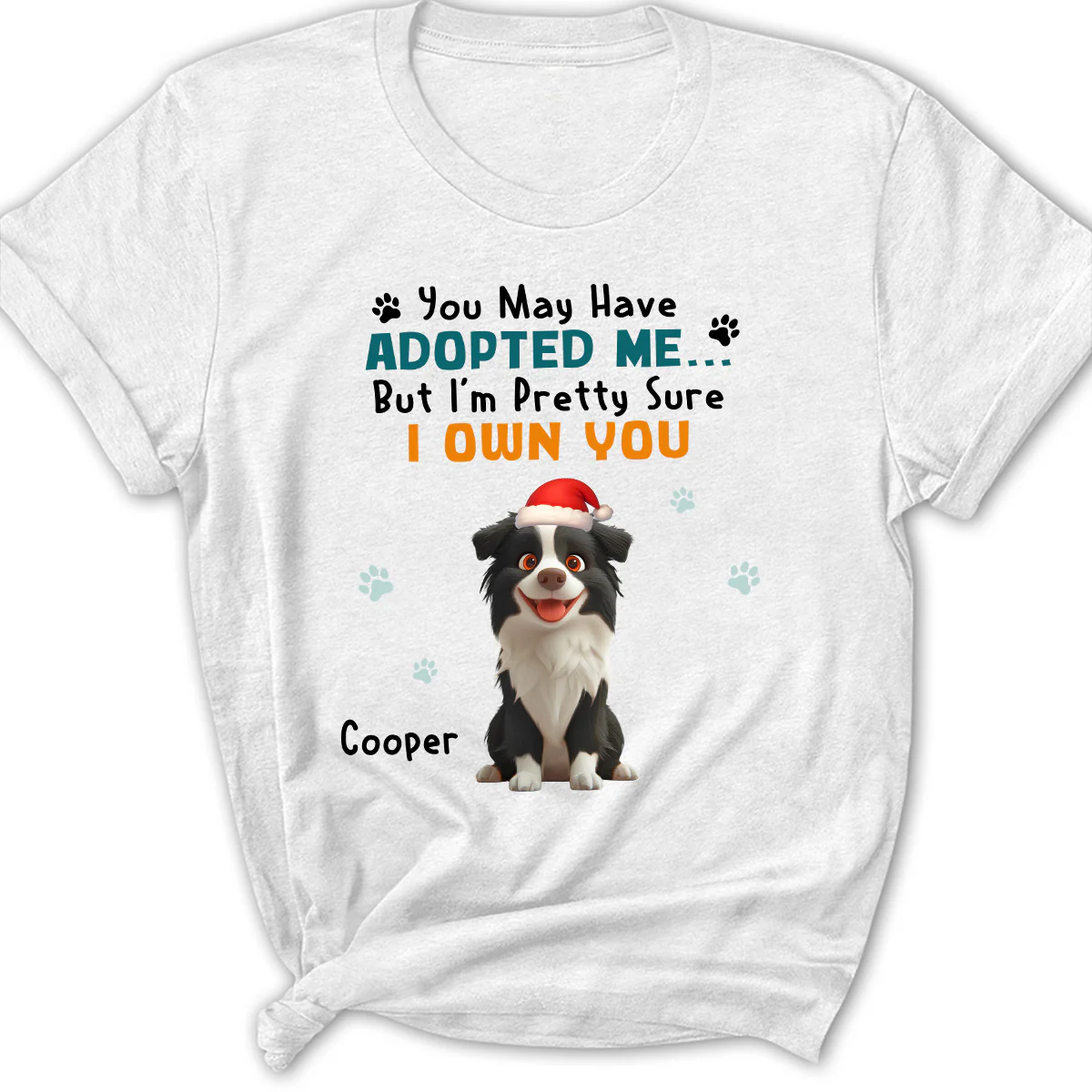 May Have Adopted Me Ver 2 - Personalized Custom Women's T-Shirt