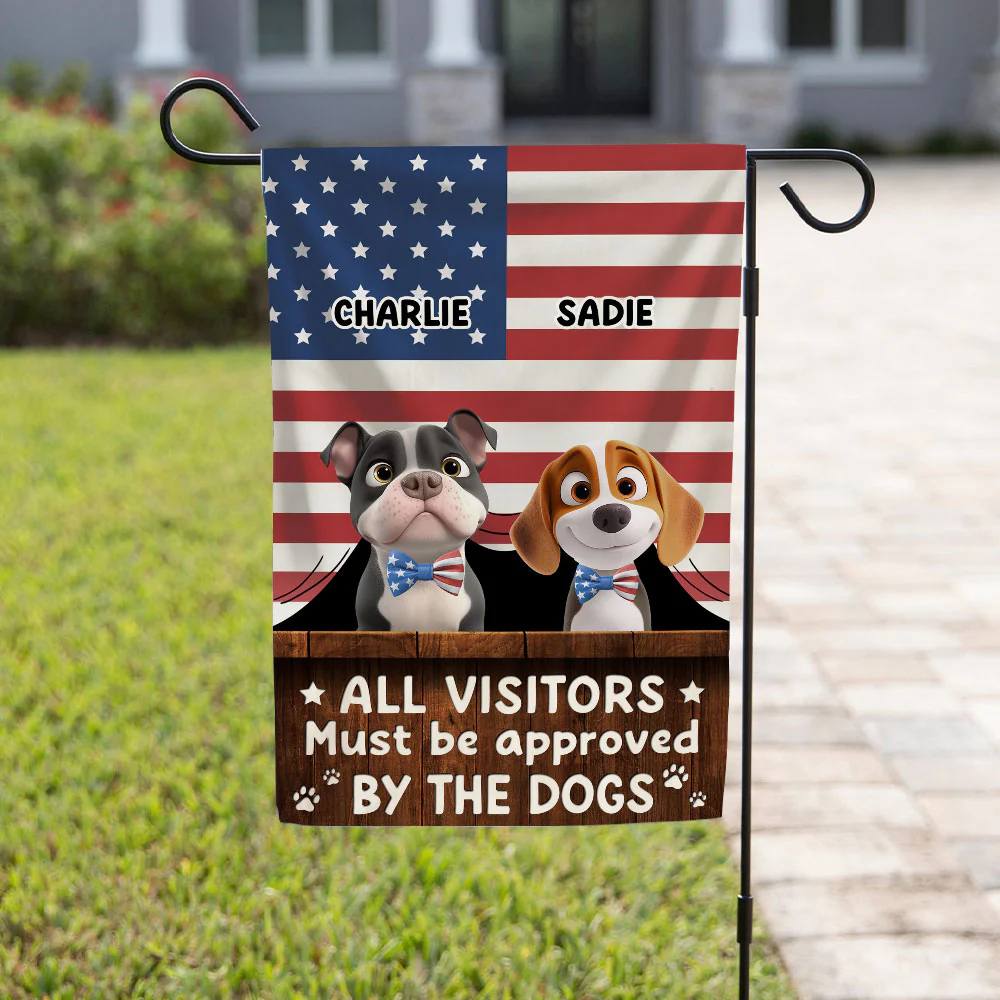 Must Be Approved By America Dogs - Personalized Custom Flag - Image 3