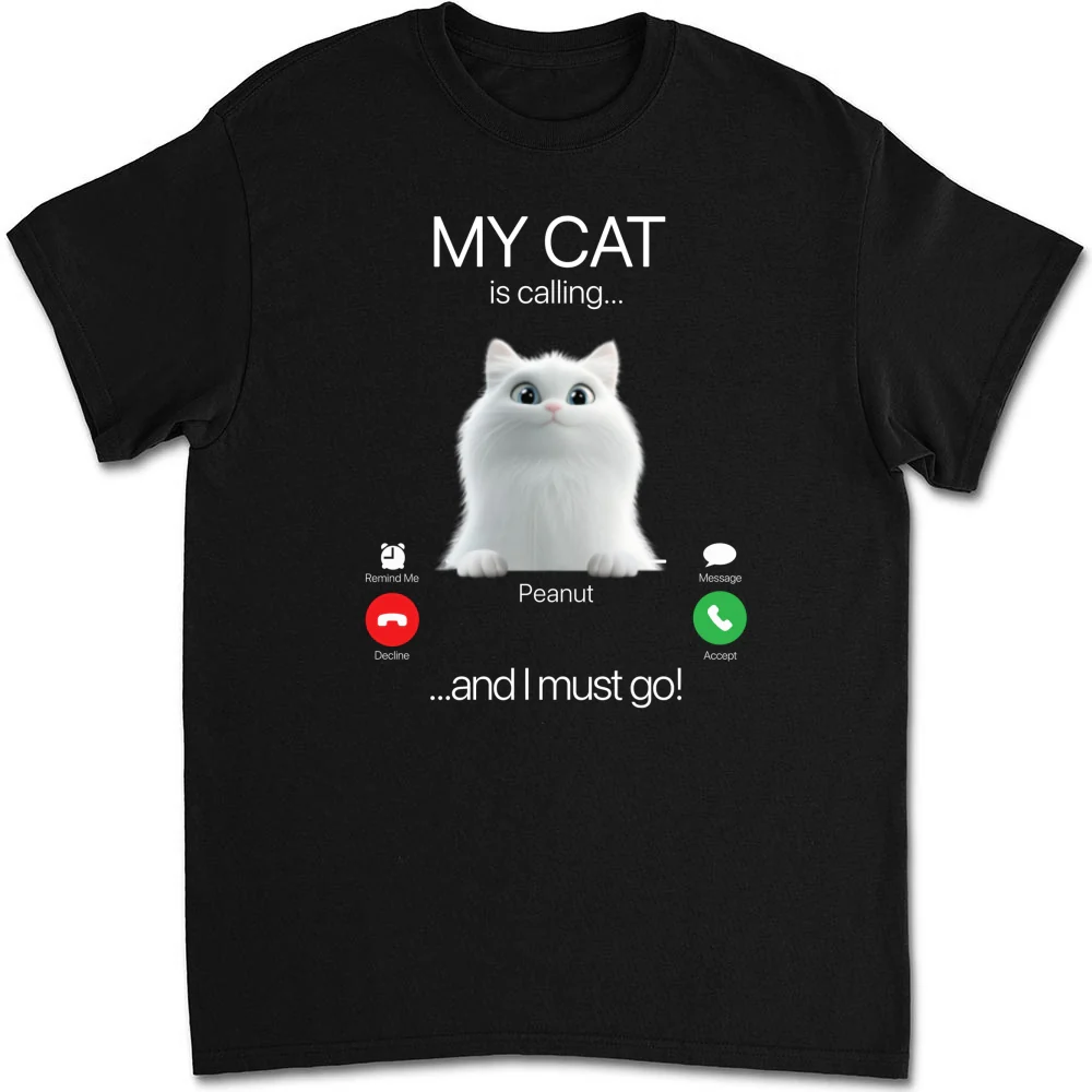 My Cat Is Calling - Personalized Custom Unisex T-shirt - Image 6
