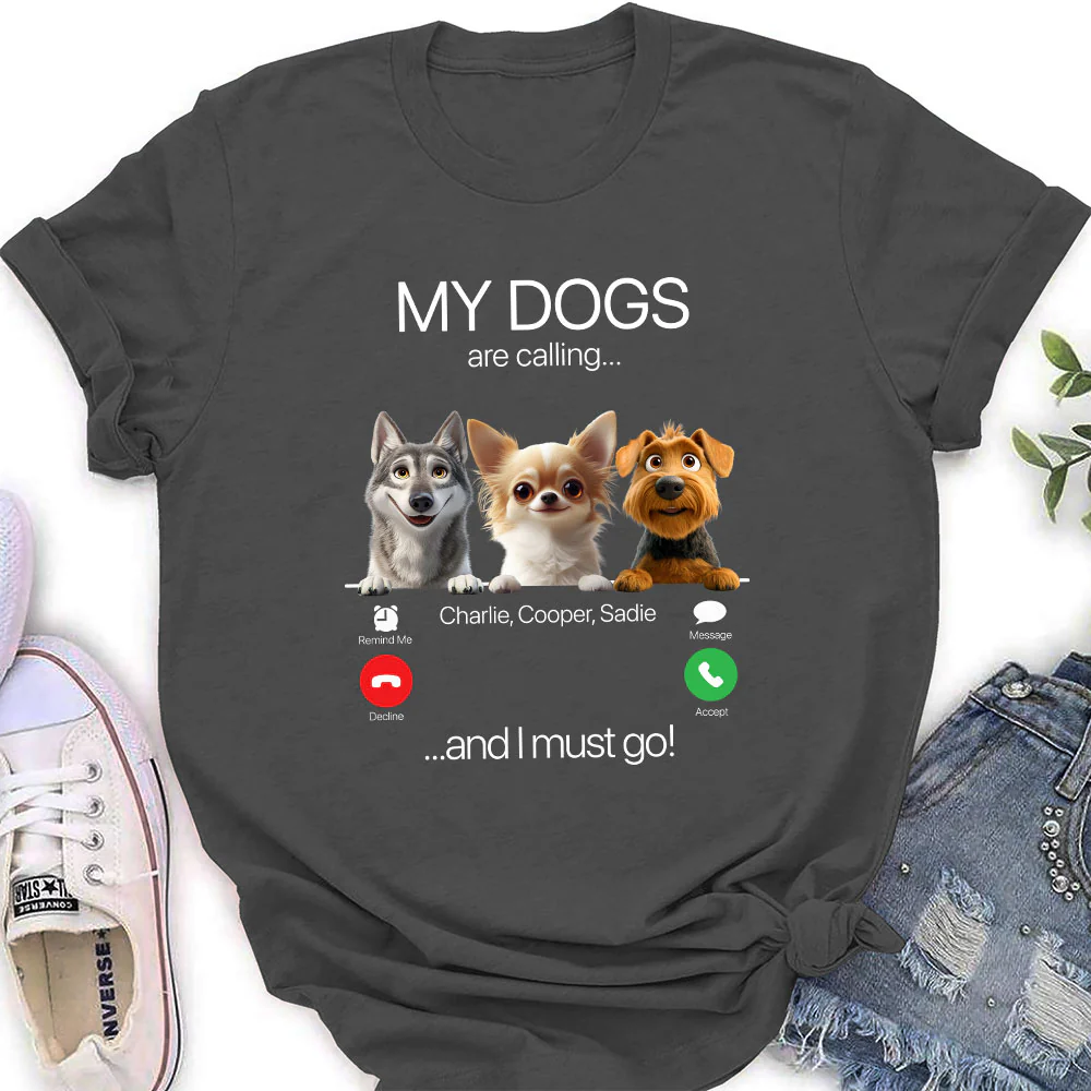 My Dog Is Calling - Personalized Custom Women's T-shirt - Image 4