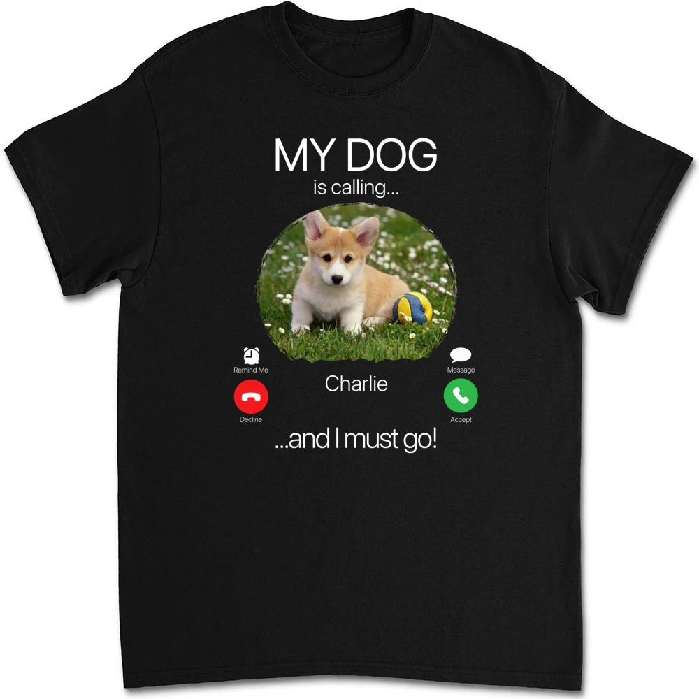 My Dog Is Calling Photo - Personalized Custom Unisex T-shirt - Image 7