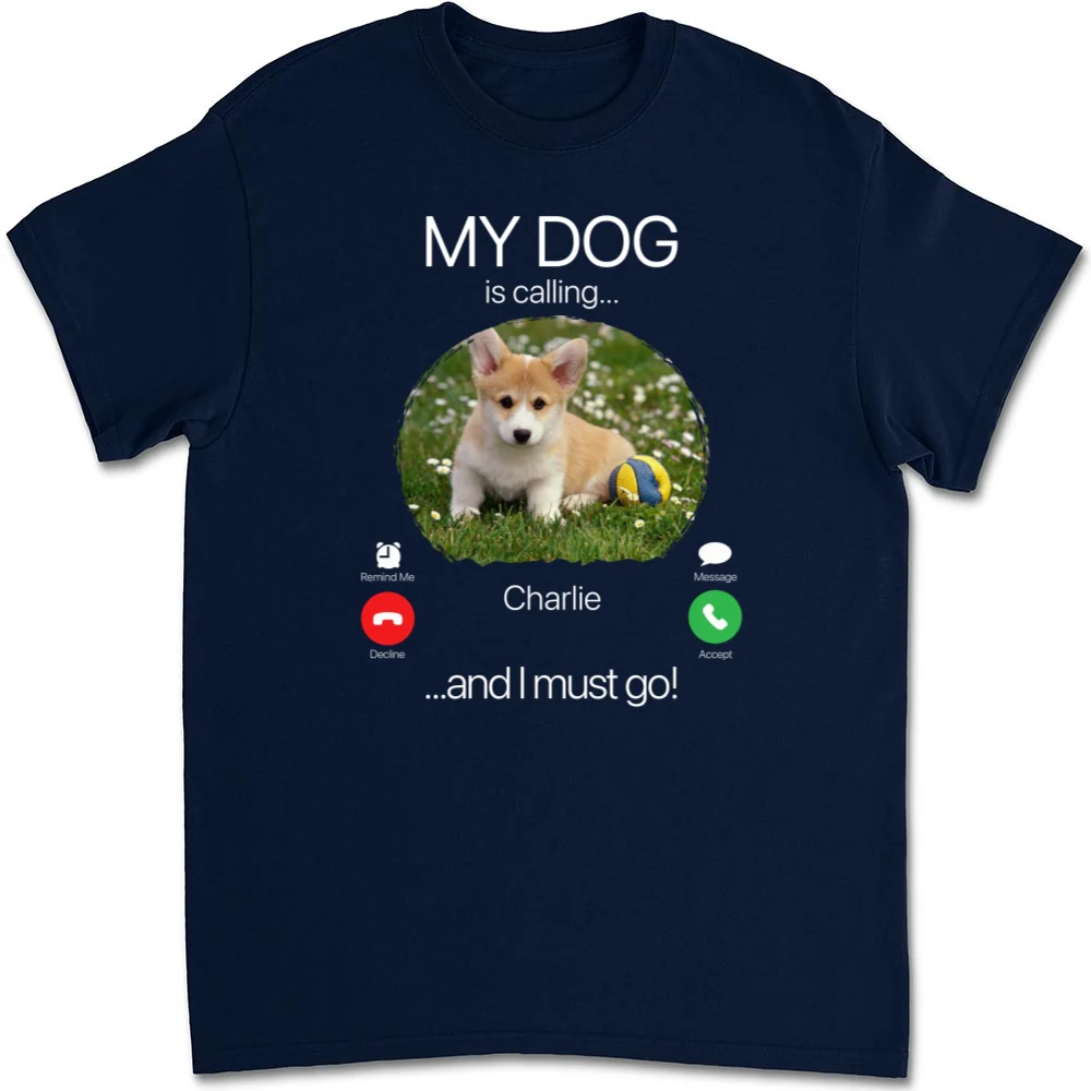 My Dog Is Calling Photo - Personalized Custom Unisex T-shirt - Image 8