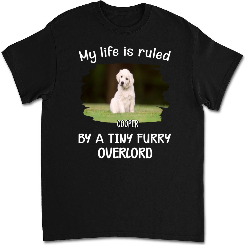 My Life Is Ruled By My Pets Photo - Personalized Custom Unisex T-Shirt - Image 3