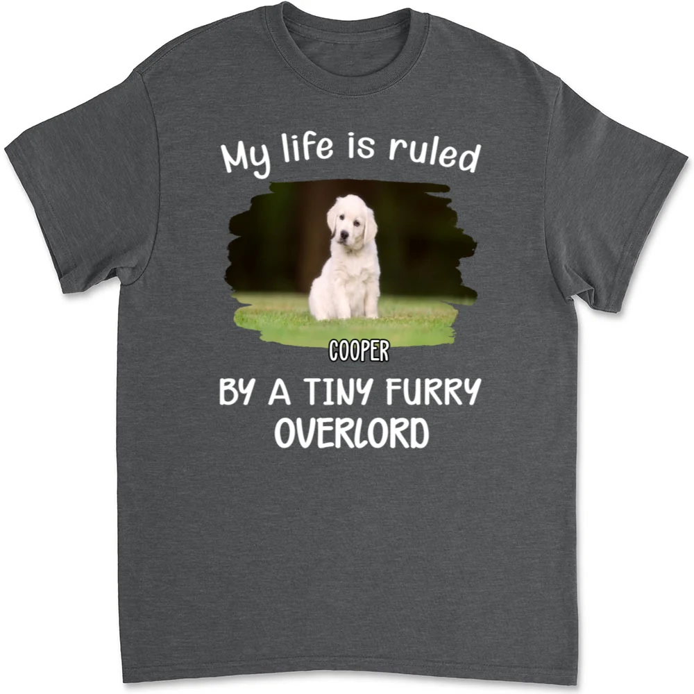 My Life Is Ruled By My Pets Photo - Personalized Custom Unisex T-Shirt - Image 7
