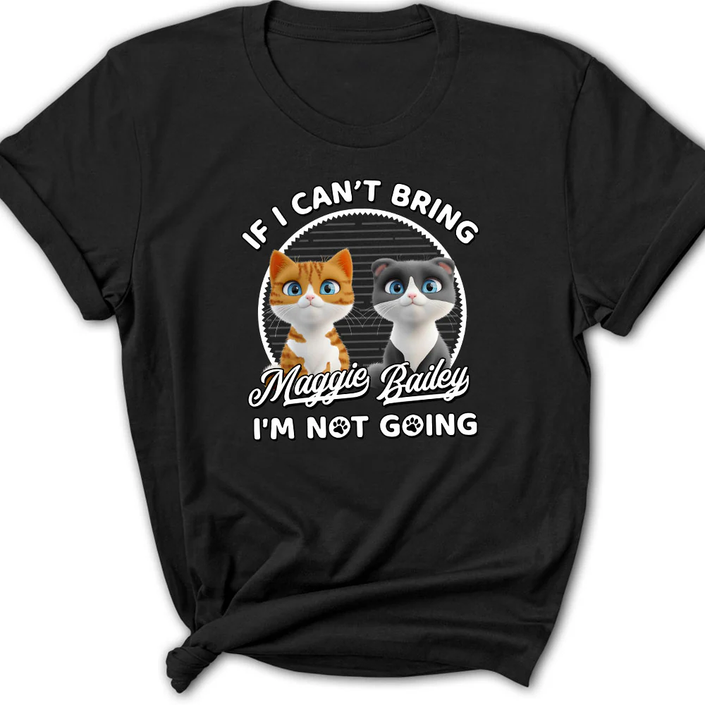Not Going Without My Cats - Personalized Custom Women's T-shirt