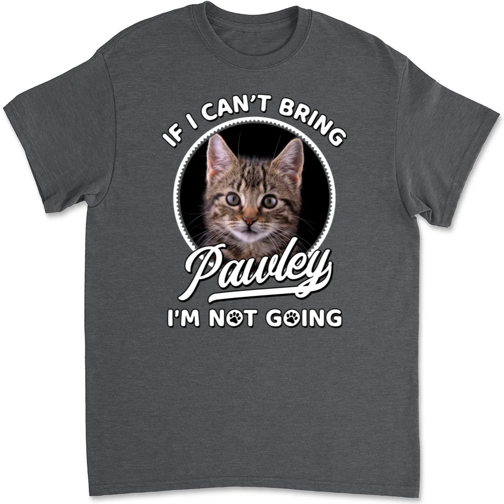 Not Going Without My Cats Photo - Personalized Custom Unisex T-shirt - Image 10
