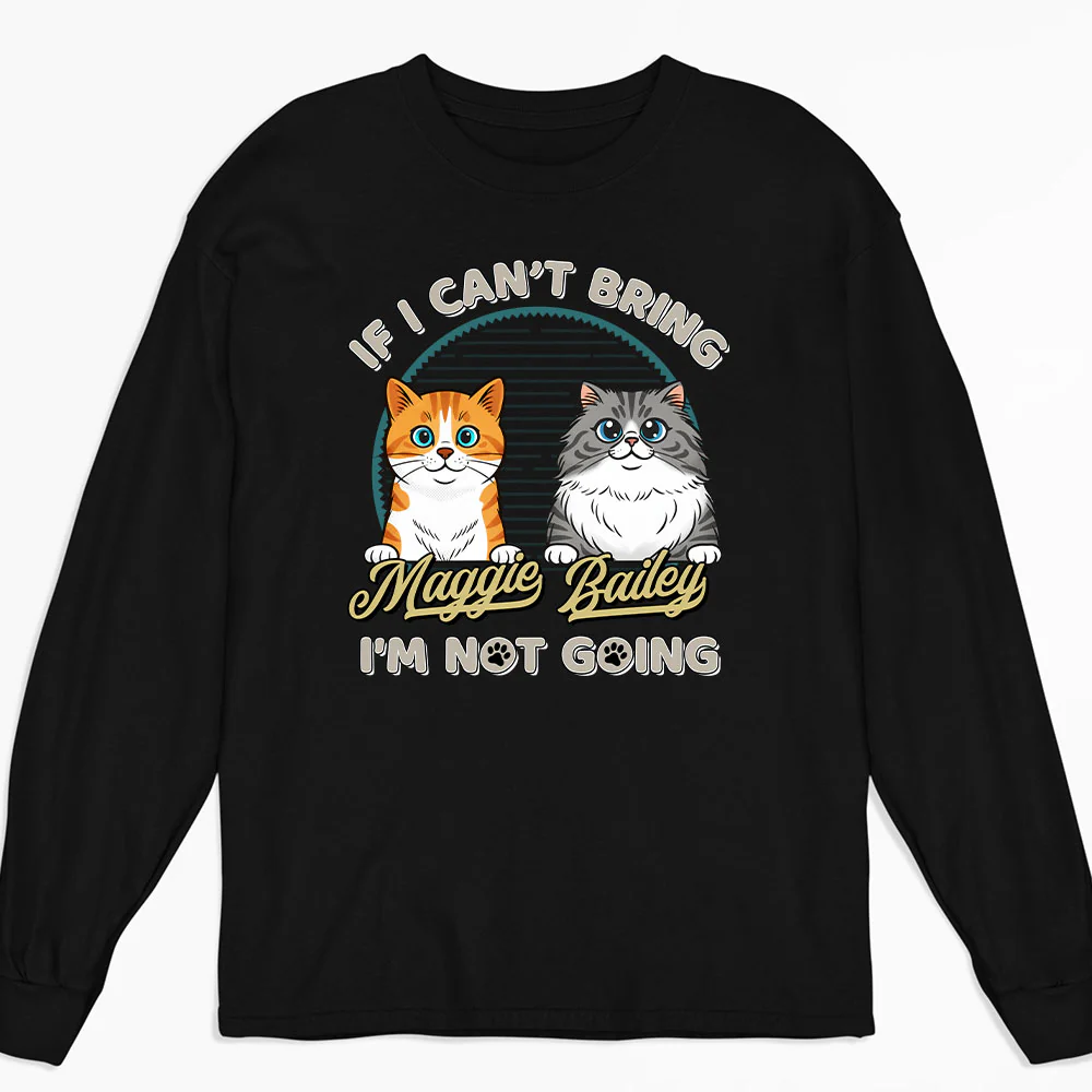 Not Going Without My Cats Retro Ver - Personalized Custom Long Sleeve T-Shirt