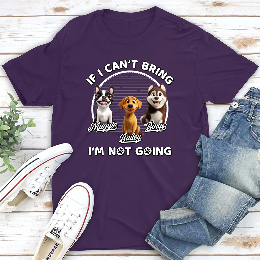Not Going Without My Dog - Personalized Custom Unisex T-Shirt - Image 3