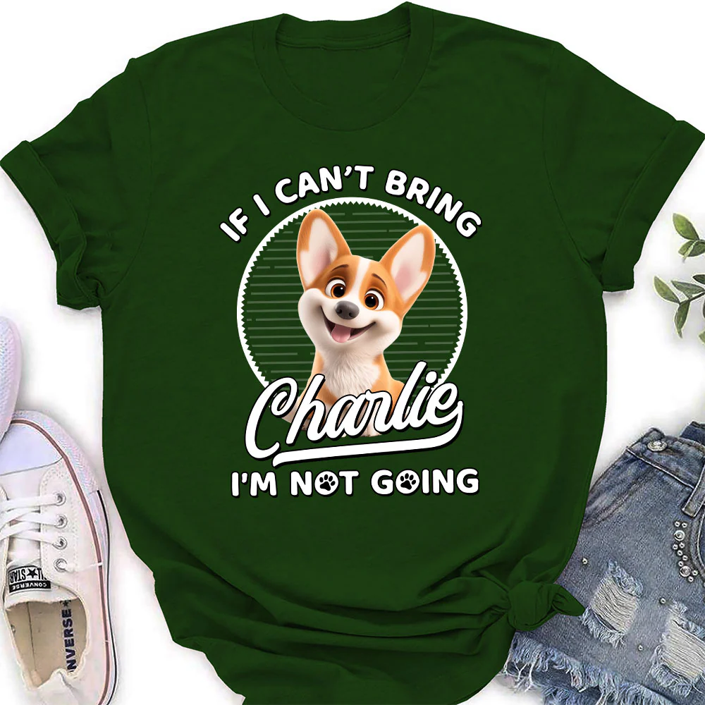 Not Going Without My Dog - Personalized Custom Women's T-Shirt - Image 5
