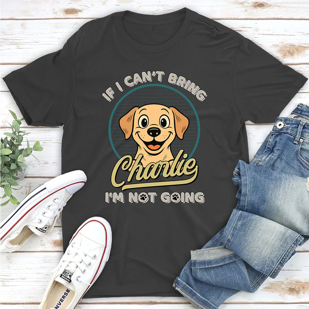 Not Going Without My Dog Retro Ver - Personalized Custom Unisex T-Shirt - Image 5