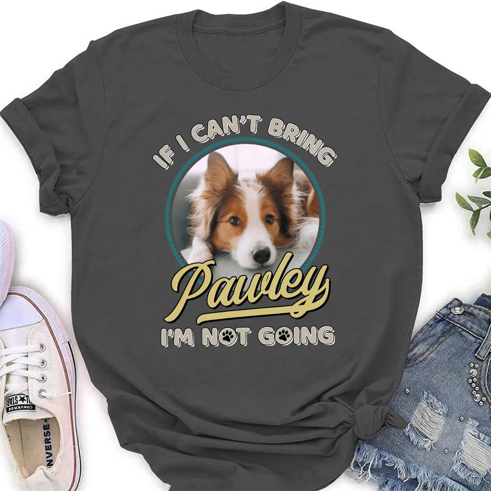 Not Going Without My Dog Retro Ver Photo - Personalized Custom Women's T-Shirt - Image 5
