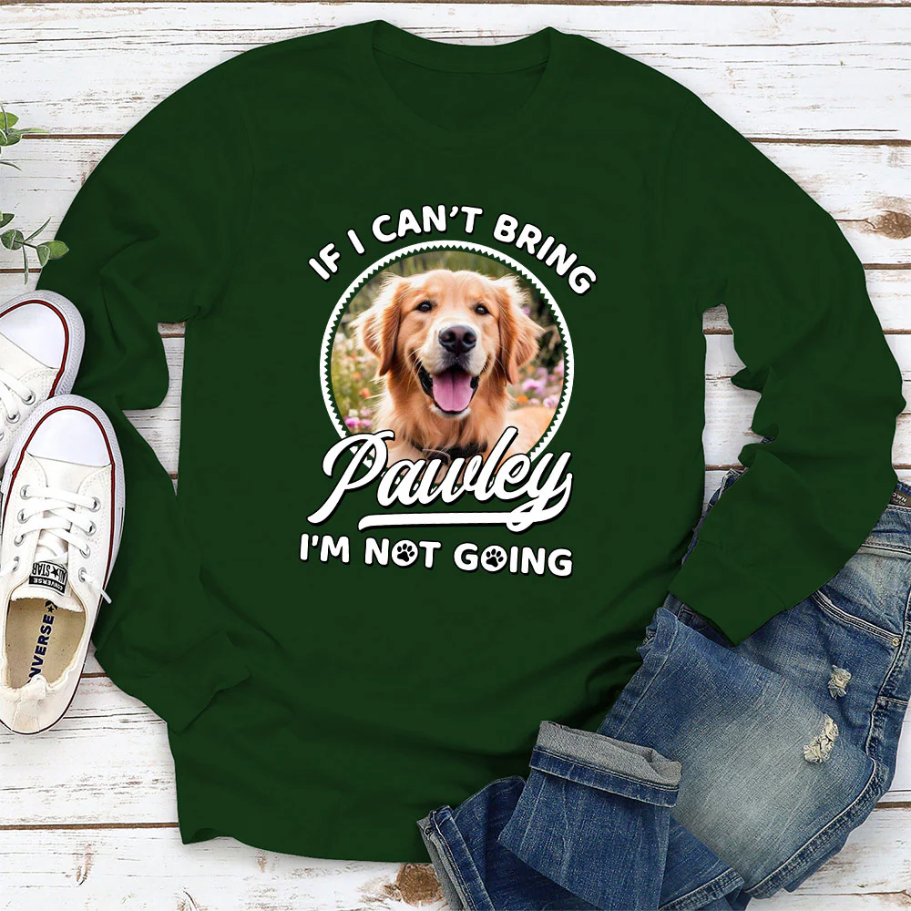 Not Going Without My Dog Photo - Personalized Custom Long Sleeve T-Shirt - Image 3
