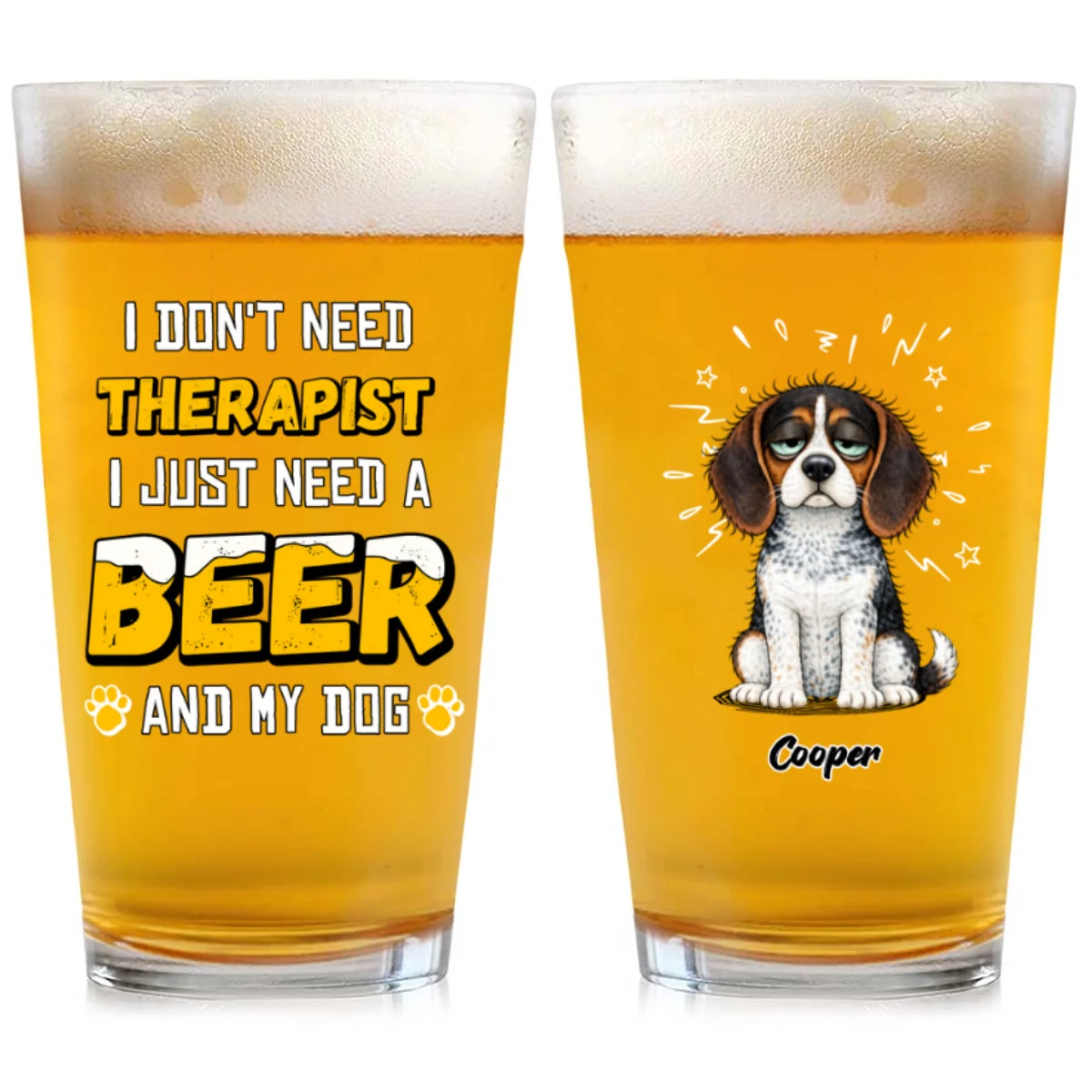 Only Need Beer - Personalized Custom Beer Glass - Image 6