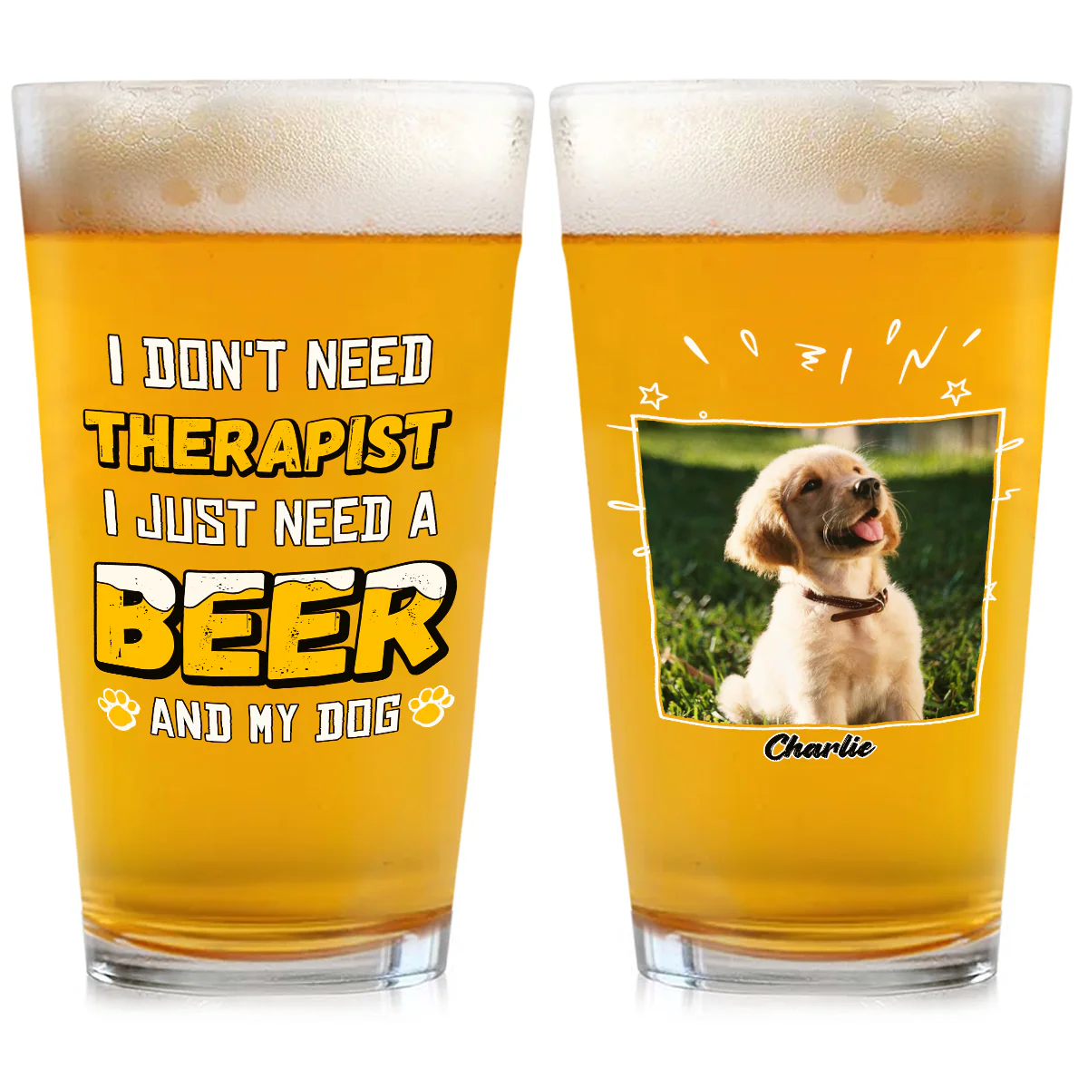 Only Need Beer Photo - Personalized Custom Beer Glass