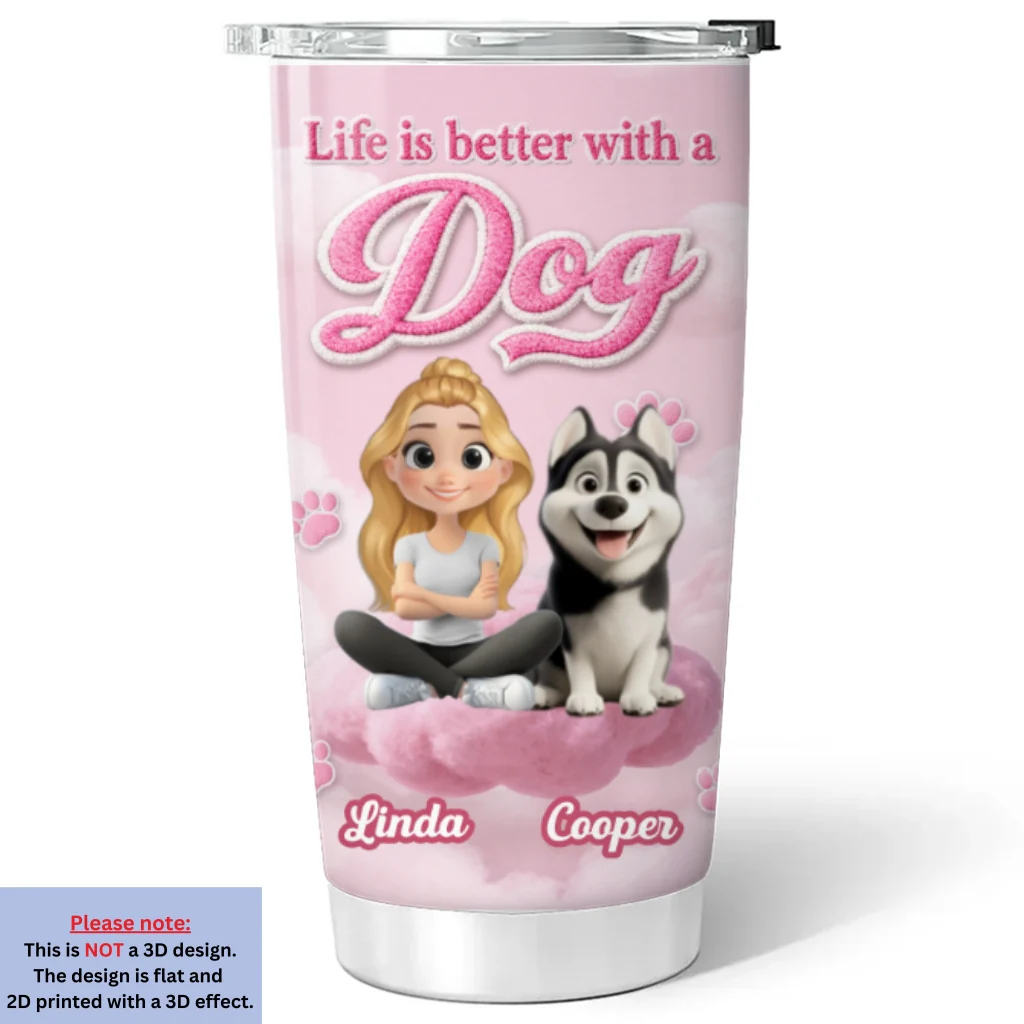 Paws Make Life Better - Personalized Custom 3D Inflated Effect Tumbler - Image 7
