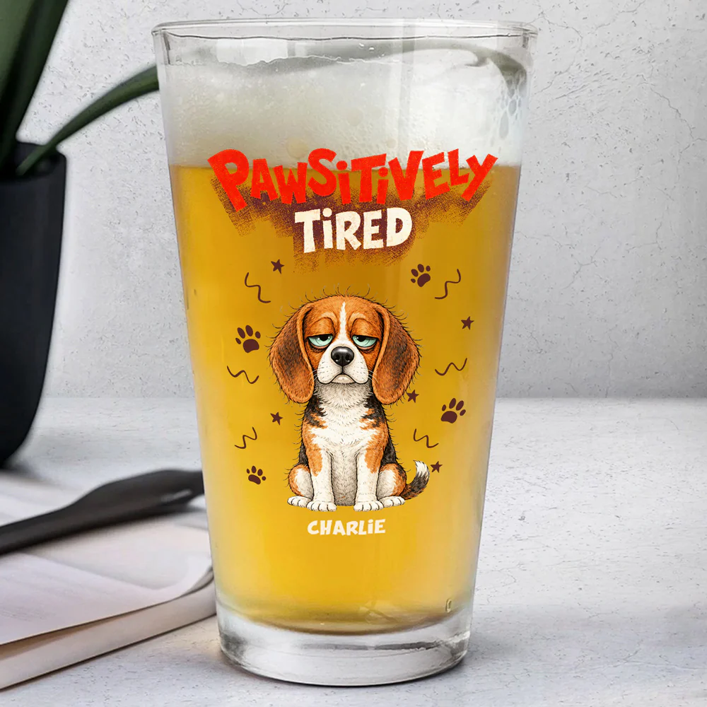 Pawsitively Tired - Personalized Custom Beer Glass - Image 2