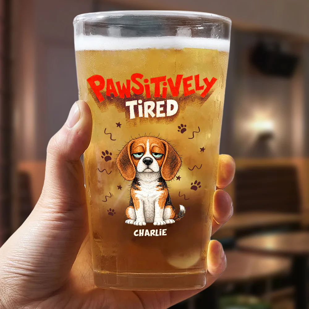 Pawsitively Tired - Personalized Custom Beer Glass - Image 3