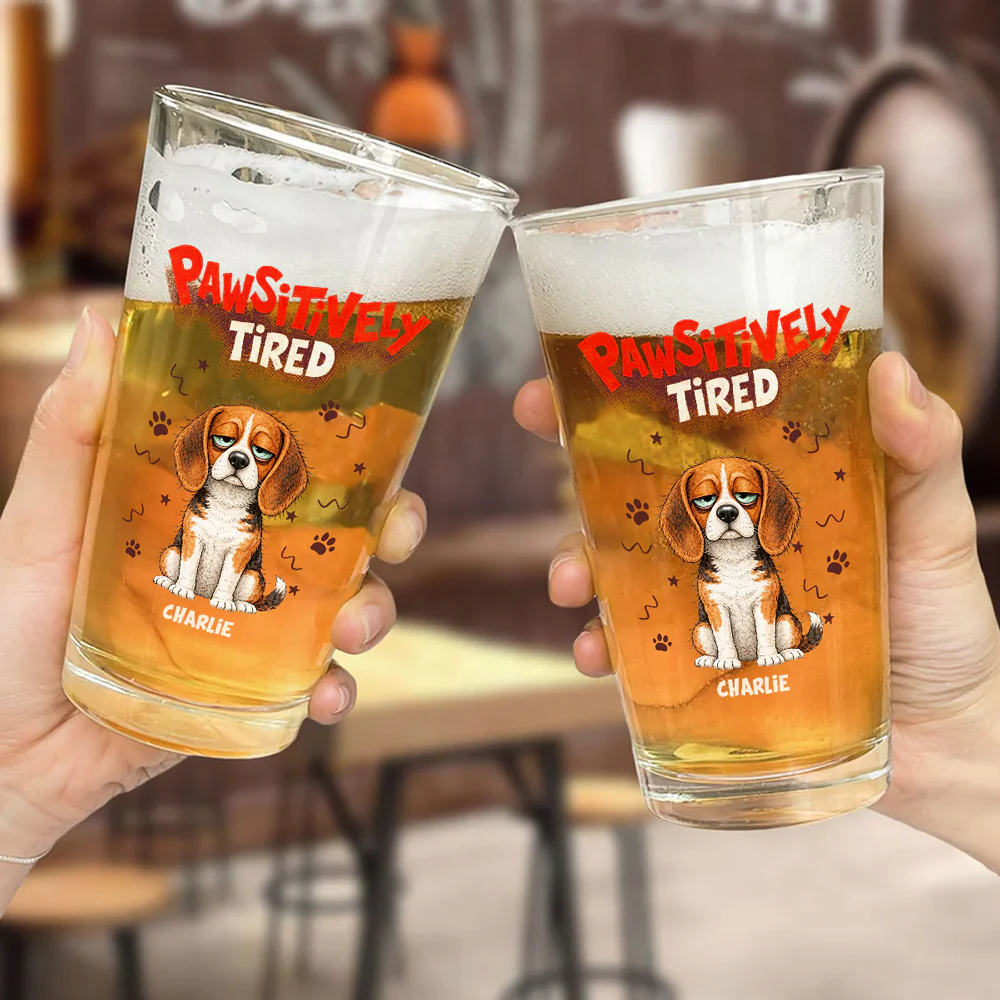 Pawsitively Tired - Personalized Custom Beer Glass - Image 4