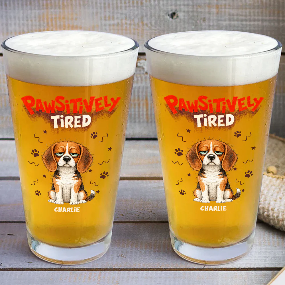 Pawsitively Tired - Personalized Custom Beer Glass - Image 6