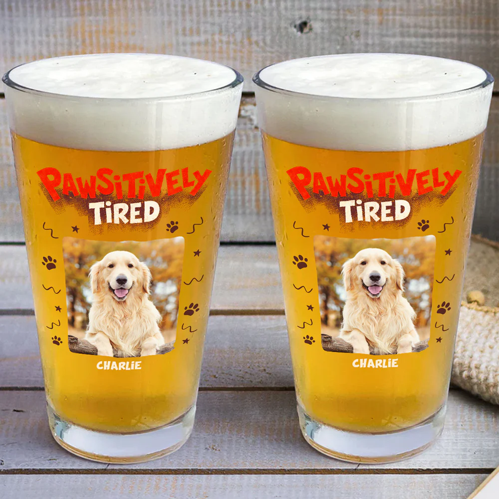 Pawsitively Tired Photo - Personalized Custom Beer Glass - Image 2