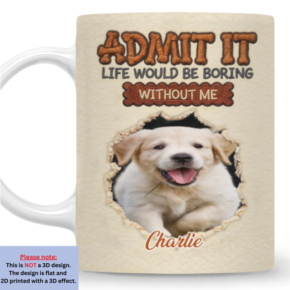 Pets Make Life Less Boring Photo - Personalized Custom Coffee Mug - Image 4