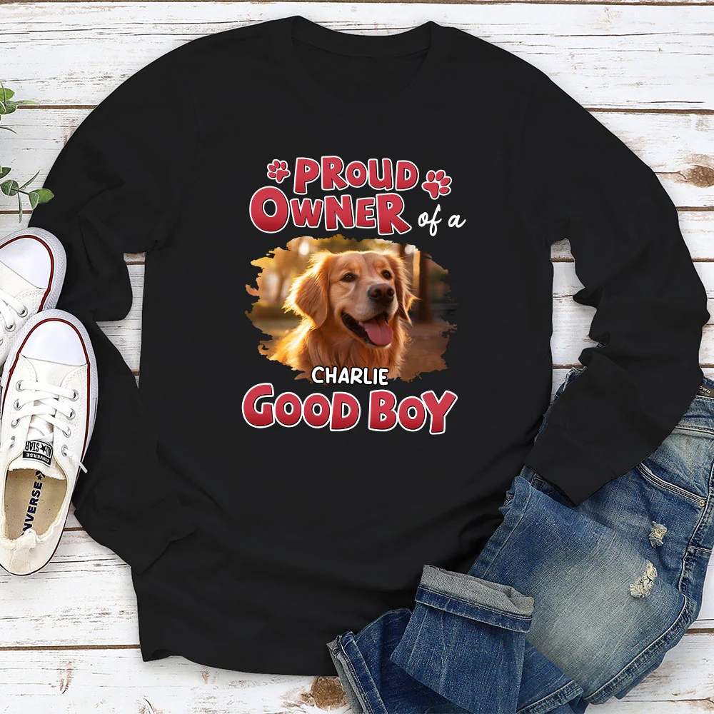 Proud Owner Of A Good Baby Photo - Personalized Custom Long Sleeve T-shirt