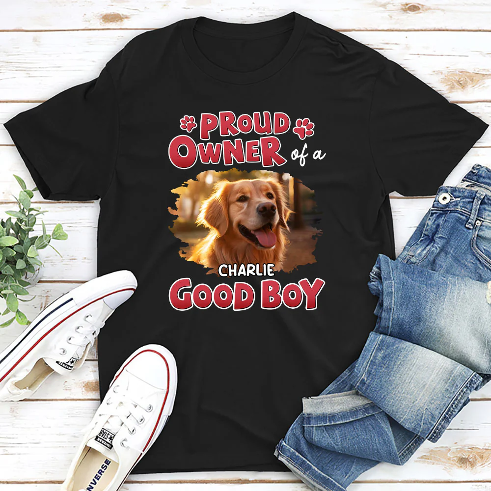 Proud Owner Of A Good Baby Photo - Personalized Custom Unisex T-Shirt