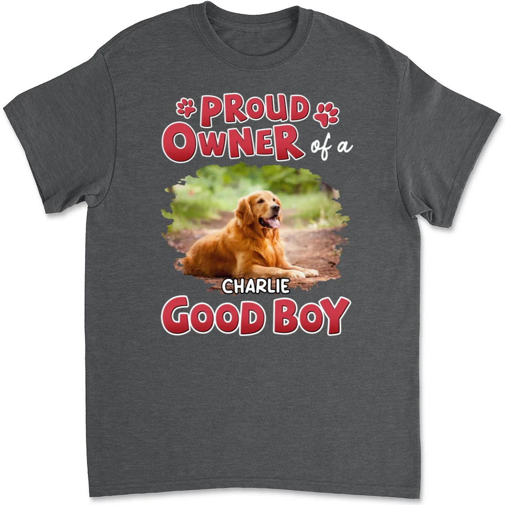 Proud Owner Of A Good Baby Photo - Personalized Custom Unisex T-Shirt - Image 6