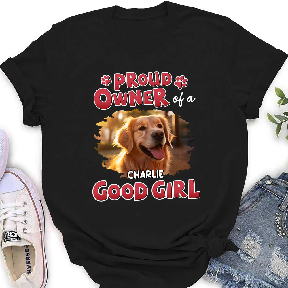 Proud Owner Of A Good Baby Photo - Personalized Custom Women's T-shirt